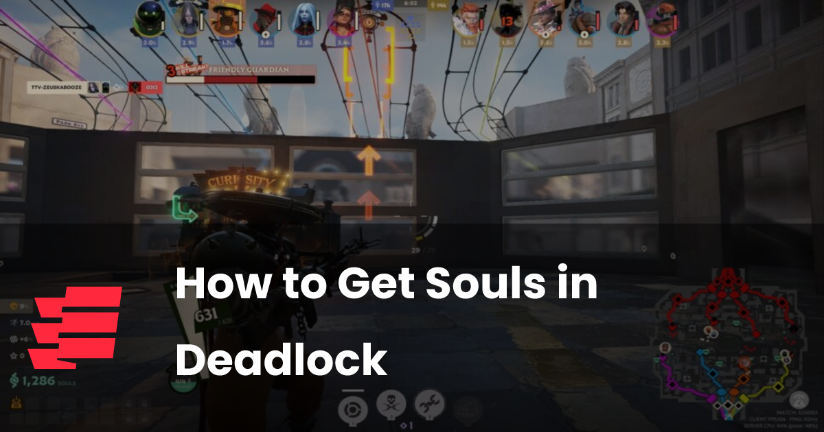 How to get souls in Deadlock